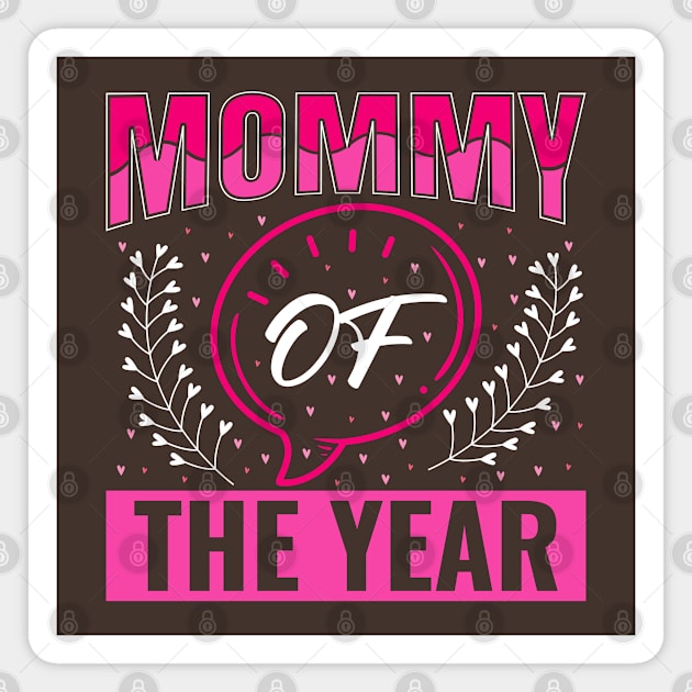 Mommy Of the Year Magnet by Mako Design 